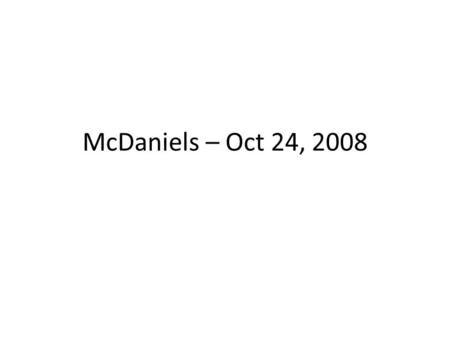 McDaniels – Oct 24, 2008. Outline MRI Image uncertainty Point uncertainty ADC uncertainty.