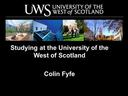 Studying at the University of the West of Scotland Colin Fyfe.
