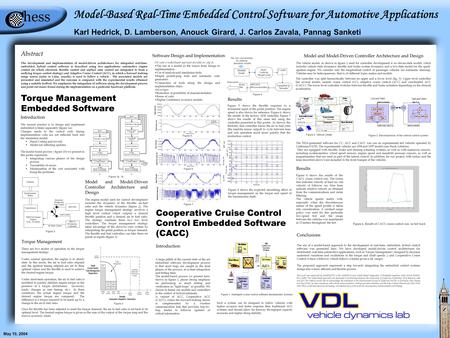Abstract The development and implementation of model-driven architectures for integrated real-time, embedded, hybrid control software is described using.
