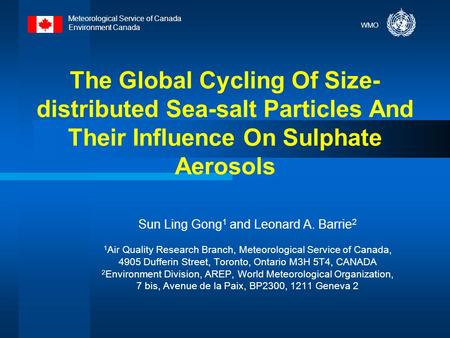 Meteorological Service of Canada Environment Canada The Global Cycling Of Size- distributed Sea-salt Particles And Their Influence On Sulphate Aerosols.