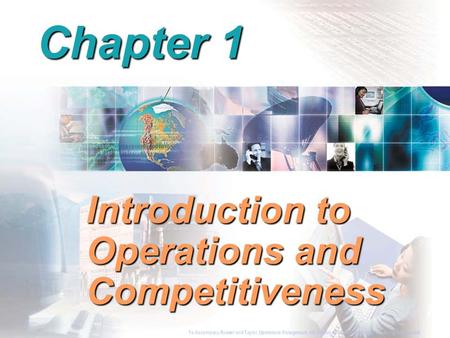 To Accompany Russell and Taylor, Operations Management, 4th Edition,  2003 Prentice-Hall, Inc. All rights reserved. Chapter 1 Introduction to Operations.