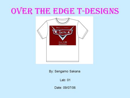 Over the edge t-designs By: Sengamo Sakana Lab: 01 Date: 09/07/06.