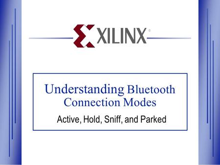 ® Understanding Bluetooth Connection Modes Active, Hold, Sniff, and Parked.