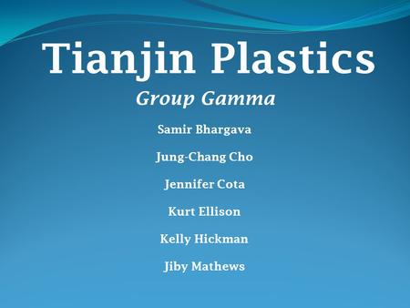 Tianjin Plastics Group Gamma Samir Bhargava Jung-Chang Cho