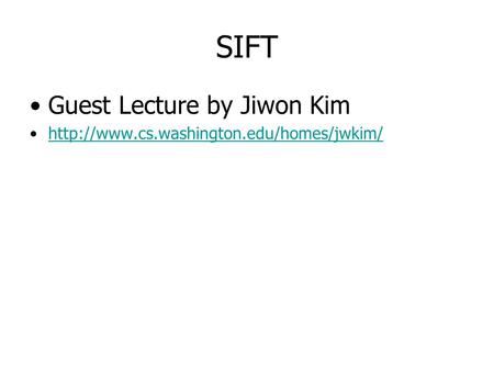 SIFT Guest Lecture by Jiwon Kim