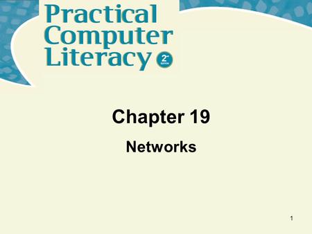 1 Chapter 19 Networks. 2 What’s Inside and on the CD? In this chapter you’ll learn: –Basic network terminology –To identify network components –About.