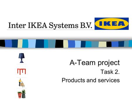 A-Team project Task 2. Products and services. How the bussines runs? The business idea is based on a partnership with the customer: –„we do our part,