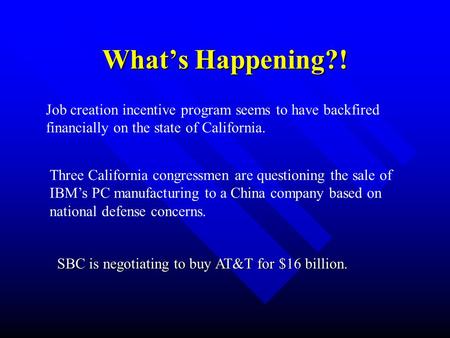 What’s Happening?! Job creation incentive program seems to have backfired financially on the state of California. Three California congressmen are questioning.