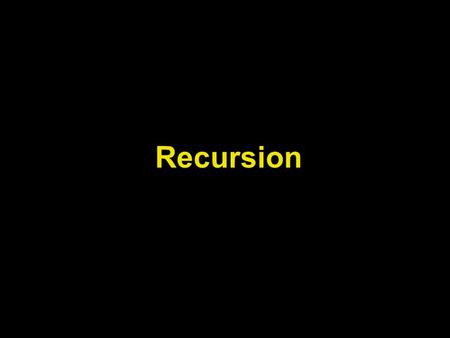 Recursion. Learn about recursive definitions Explore the base case and the general case of a recursive definition Learn about recursive algorithms Lecture.