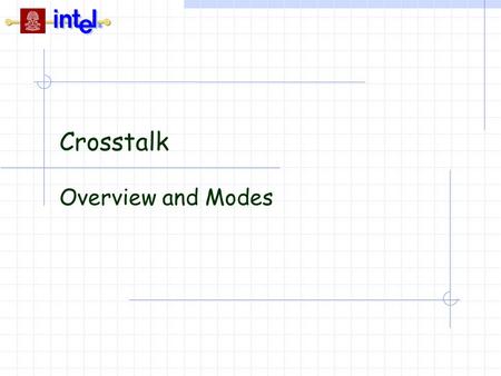 Crosstalk Overview and Modes.