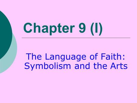 The Language of Faith: Symbolism and the Arts