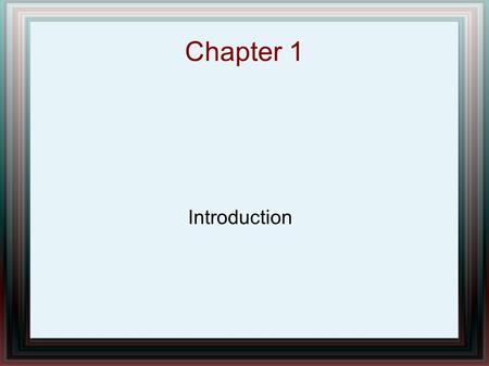 Chapter 1 Introduction. Chapter Overview Overview of Operating Systems Secure Operating Systems Basic Concepts in Information Security Design of a Secure.