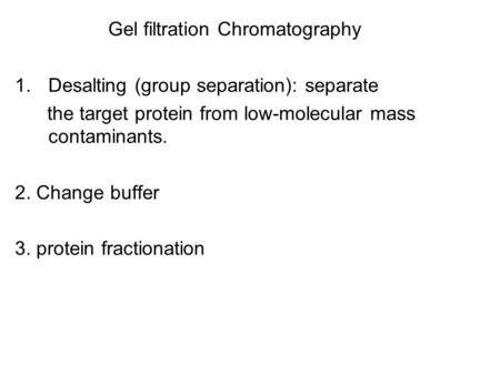 Gel filtration Chromatography