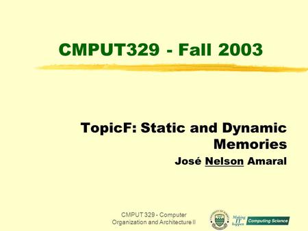 TopicF: Static and Dynamic Memories José Nelson Amaral