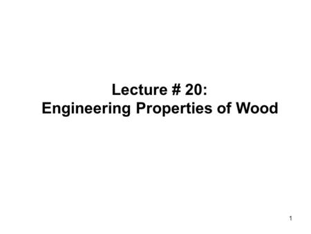 Engineering Properties of Wood