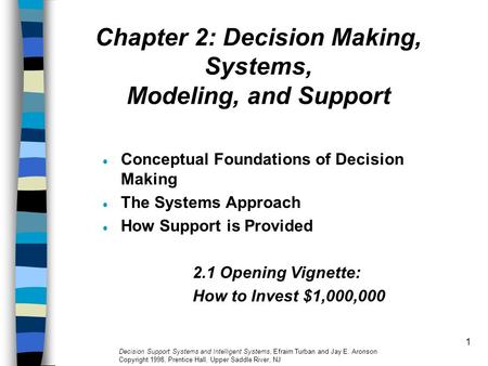 Chapter 2: Decision Making, Systems, Modeling, and Support