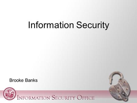 Brooke Banks Information Security. Security is your business.