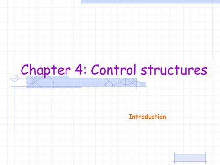 Introduction Chapter 4: Control structures. Introduction to OOPDr. S. GANNOUNI & Dr. A. TOUIRPage 2 Objectives What are control structures Relational.