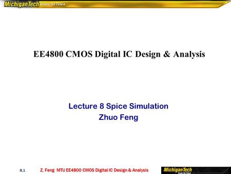 EE4800 CMOS Digital IC Design & Analysis