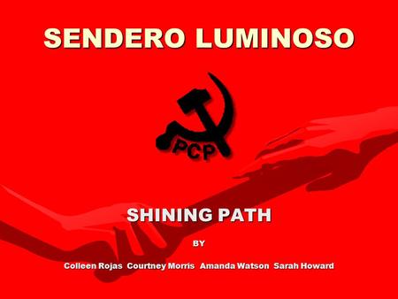 SENDERO LUMINOSO SHINING PATH BY