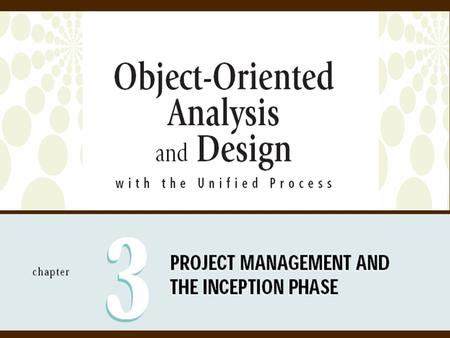 Objectives Explain the elements of project management and the responsibilities of a project manager Describe how the UP disciplines of business modeling.