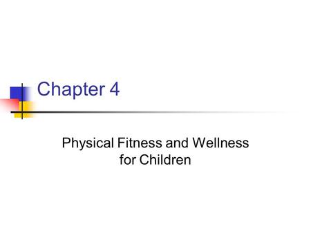 Physical Fitness and Wellness for Children