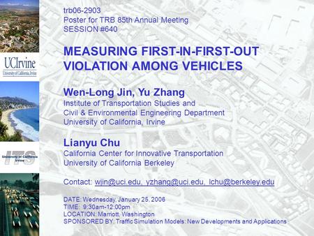 MEASURING FIRST-IN-FIRST-OUT VIOLATION AMONG VEHICLES Wen-Long Jin, Yu Zhang Institute of Transportation Studies and Civil & Environmental Engineering.