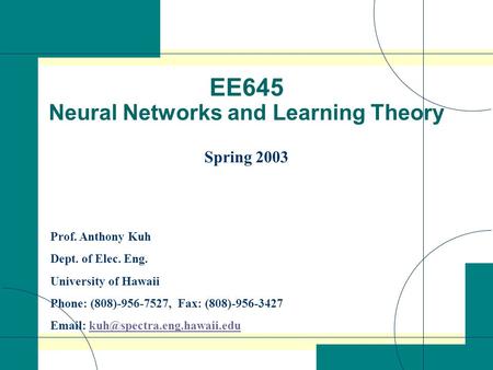 EE645 Neural Networks and Learning Theory