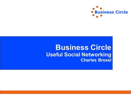 Business Circle Useful Social Networking Charles Brexel.