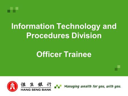 Information Technology and Procedures Division Officer Trainee.