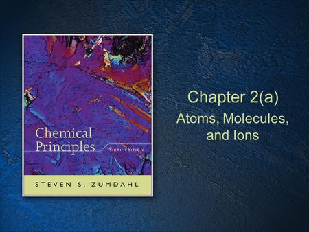 Chapter 2(a) Atoms, Molecules, and Ions. 2 | 2 歐亞書局 2.1 The Early History of Chemistry 2.2 Fundamental Chemical Laws 2.3 Dalton’s Atomic Theory 2.4 Cannizzaro’s.