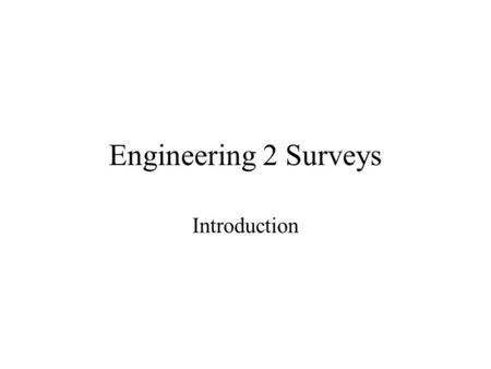 Engineering 2 Surveys Introduction. The UCSC Campus in Santa Cruz.