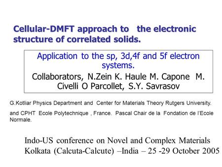 Cellular-DMFT approach to the electronic structure of correlated solids. Application to the sp, 3d,4f and 5f electron systems. Collaborators, N.Zein K.