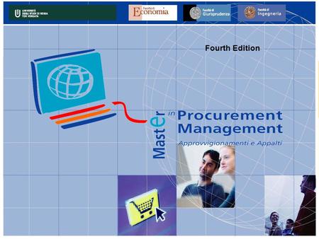 Fourth Edition. Index ■ Why a Master in Procurement Management? ■ Objectives ■ Why train at Tor Vergata? ■ The learning path ■ The program ■ The training.