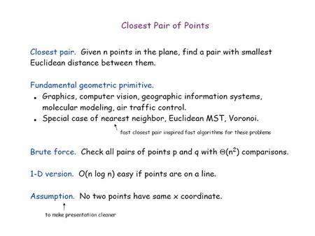 Example Input: points p 1, p 2,…,p 8 in a plane. Find a line L 1 such that 4 points are on one side and the other 4 points are.