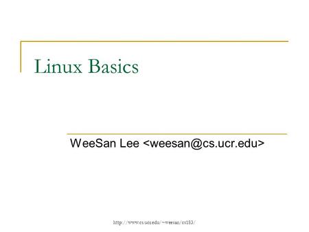 Linux Basics WeeSan Lee.