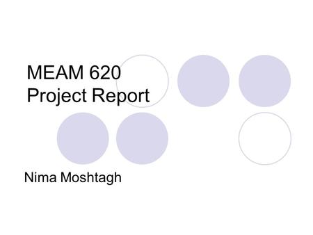MEAM 620 Project Report Nima Moshtagh.