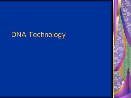 DNA Technology. Biotechnology The use or alteration of cells or biological molecules for specific applications Transgenics Transgenic “changed genes”