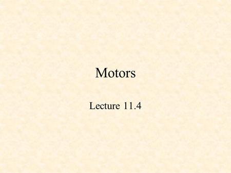 Motors Lecture 11.4. Hans Christian Oersted (1777 – 1851) Ref: