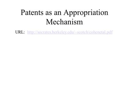 Patents as an Appropriation Mechanism URL: