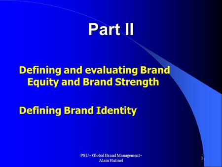 PSU - Global Brand Management - Alain Hutinel