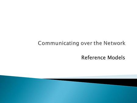 Communicating over the Network
