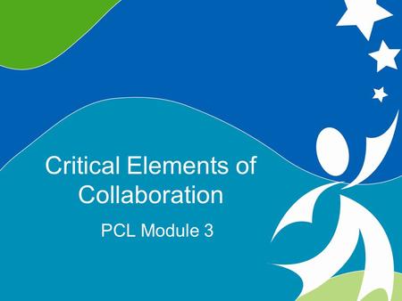 Objectives Define collaboration as it relates to parent leadership and collaboration in a variety of settings Learn about the defining characteristics.