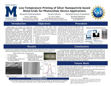 Low-Temperature Printing of Silver Nanoparticle based Metal Grids for Photovoltaic Device Applications Louis J. Kjerstad University of St. Thomas Mechanical.