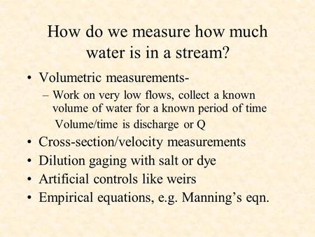 How do we measure how much water is in a stream?