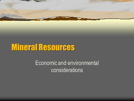 Economic and environmental considerations