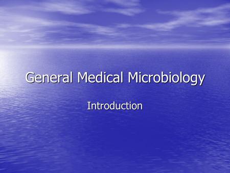 General Medical Microbiology