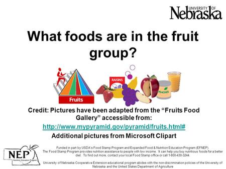 What foods are in the fruit group? Credit: Pictures have been adapted from the “Fruits Food Gallery” accessible from: