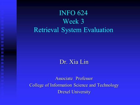 INFO 624 Week 3 Retrieval System Evaluation