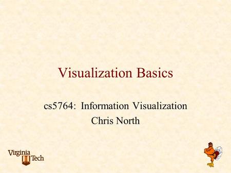 cs5764: Information Visualization Chris North